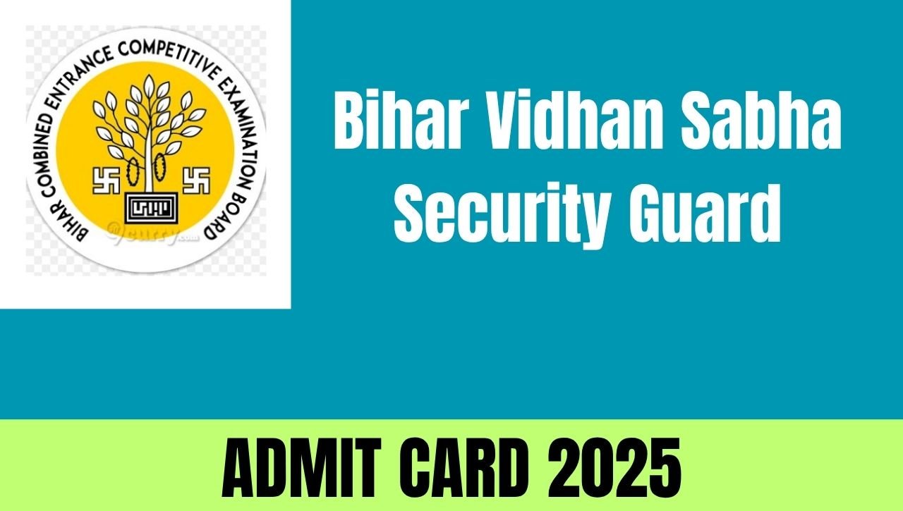 Bihar Vidhan Sabha Security Guard Admit Card 2025