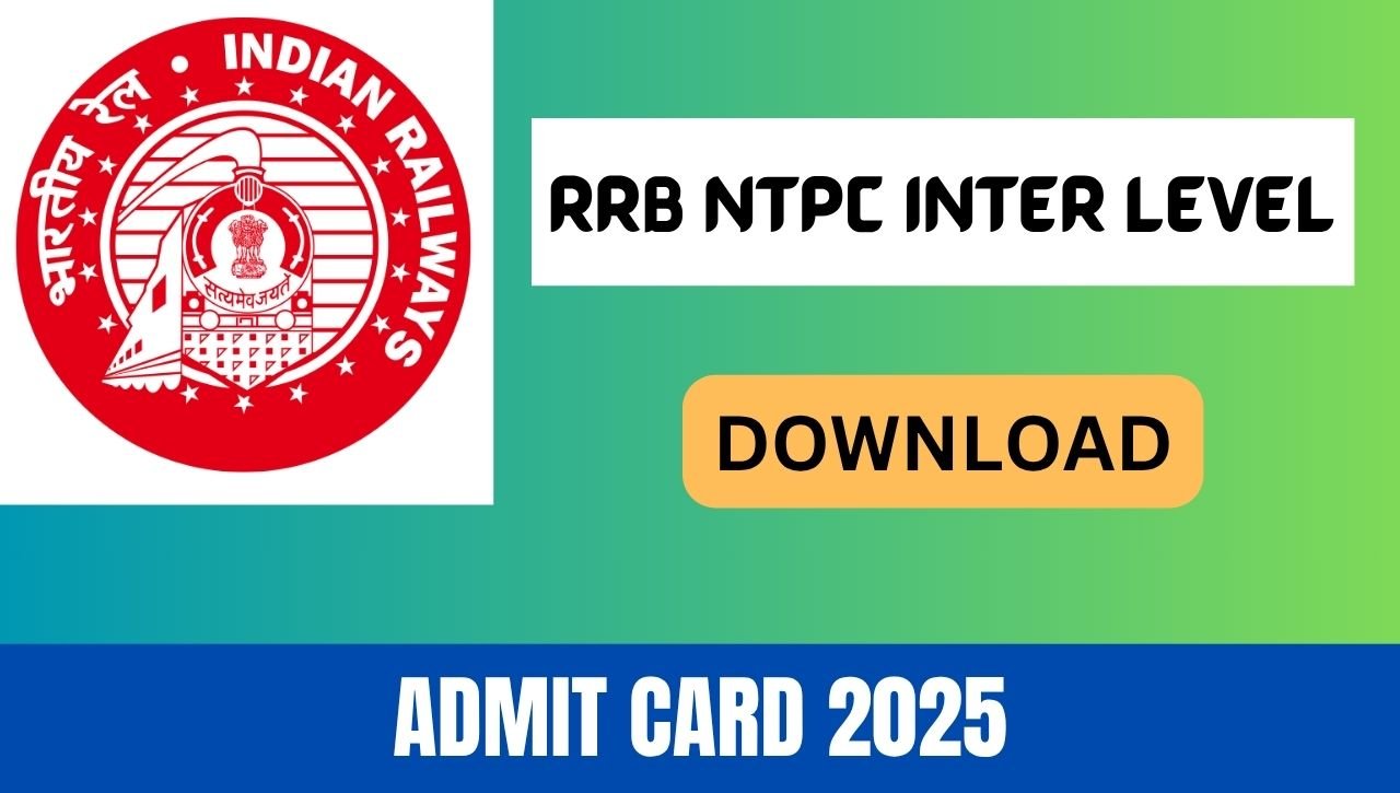 RRB NTPC Inter Level Admit Card 2025