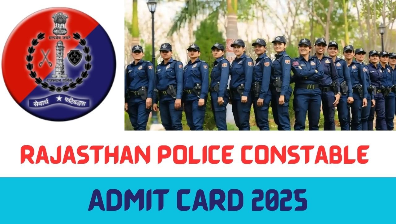 Rajasthan Police Constable Admit Card 2025